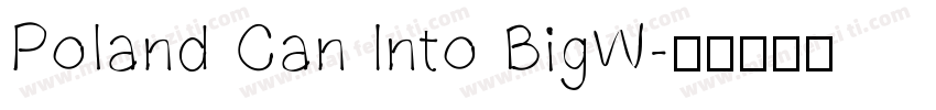 Poland Can Into BigW字体转换